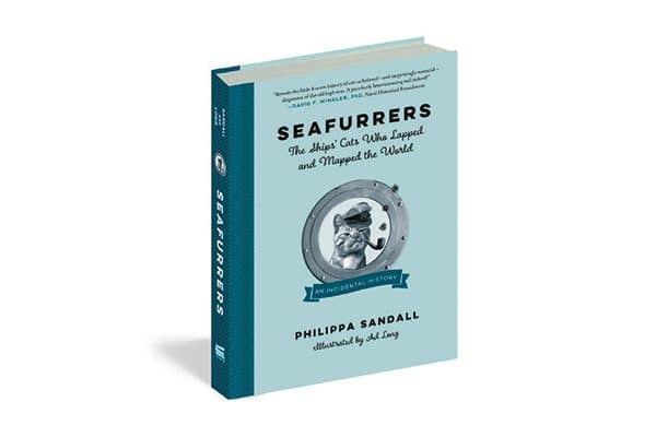 Seafurrers: The Ships’ Cats Who Lapped and Mapped the World by Philippa Sandall.