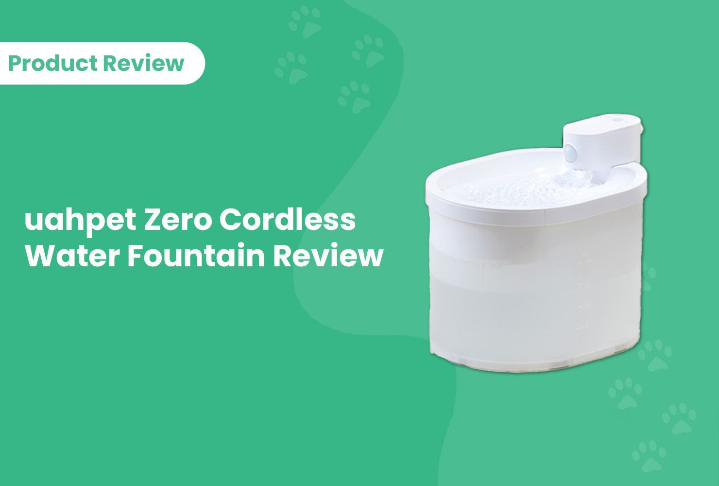 uahpet Zero Cordless Water Fountain Review