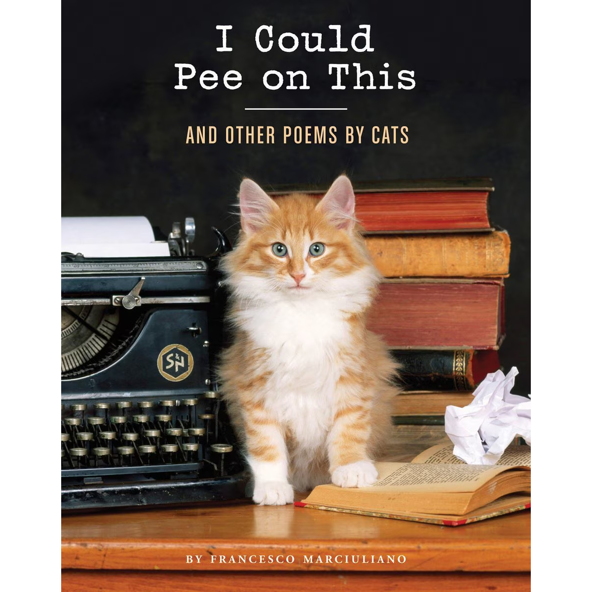 I Could Pee on This- & Other Poems by Cats