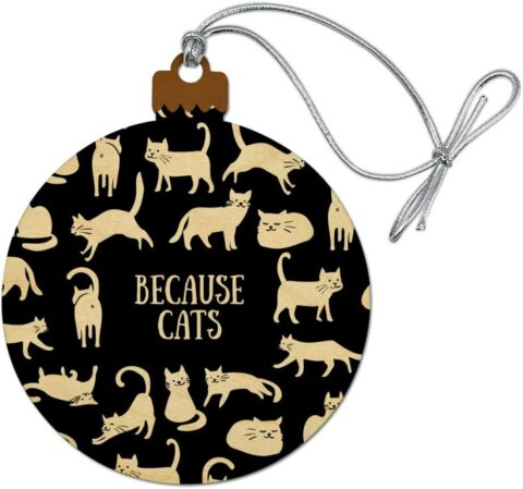 Because Cats Funny Christmas Ornament